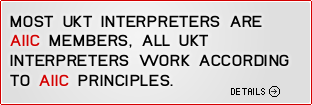Most UKT conference interpreters are AIIC members, all interpreters work according to AIIC principles.